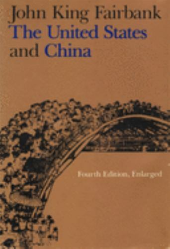 The United States and China: Fourt- John King Fairbank, 9780674924383, paperback