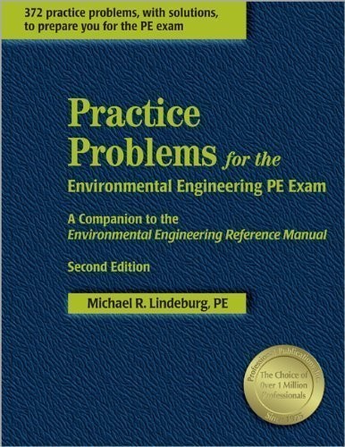 Practice Problems for the Environmental Engineering PE Exam, 2nd Ed – Lindeb…