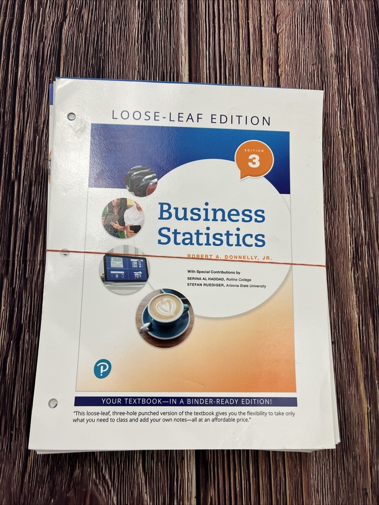Business Statistics 3rd Edition by Donnelly Jr. LOOSE-LEAF
