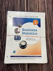 Business Statistics 3rd Edition by Donnelly Jr. LOOSE-LEAF