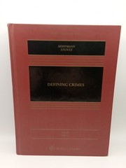 Aspen Casebook Ser.: Defining Crimes by William J. Stuntz and Joseph L. Hoffmann