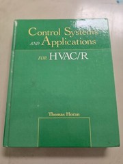 Control Systems and Applications for HVAC/R by Horan, Thomas