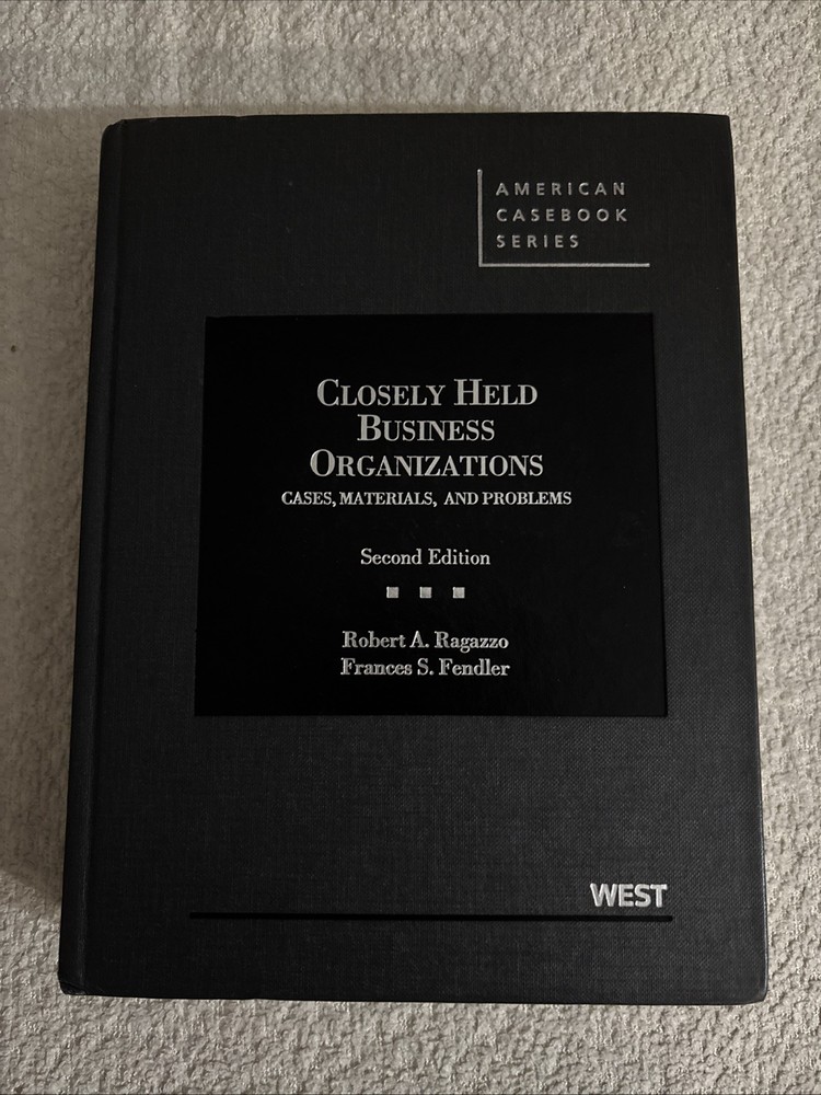 American Casebook Ser.: Closely Held Business Organizations : Cases, Materials,