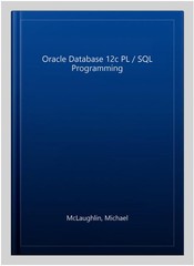 Oracle Database 12c PL / SQL Programming, Paperback by McLaughlin, Michael, B…