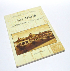Fort Worth in Vintage Postcards by Quentin McGown, Paperback, 128 pages, NEW