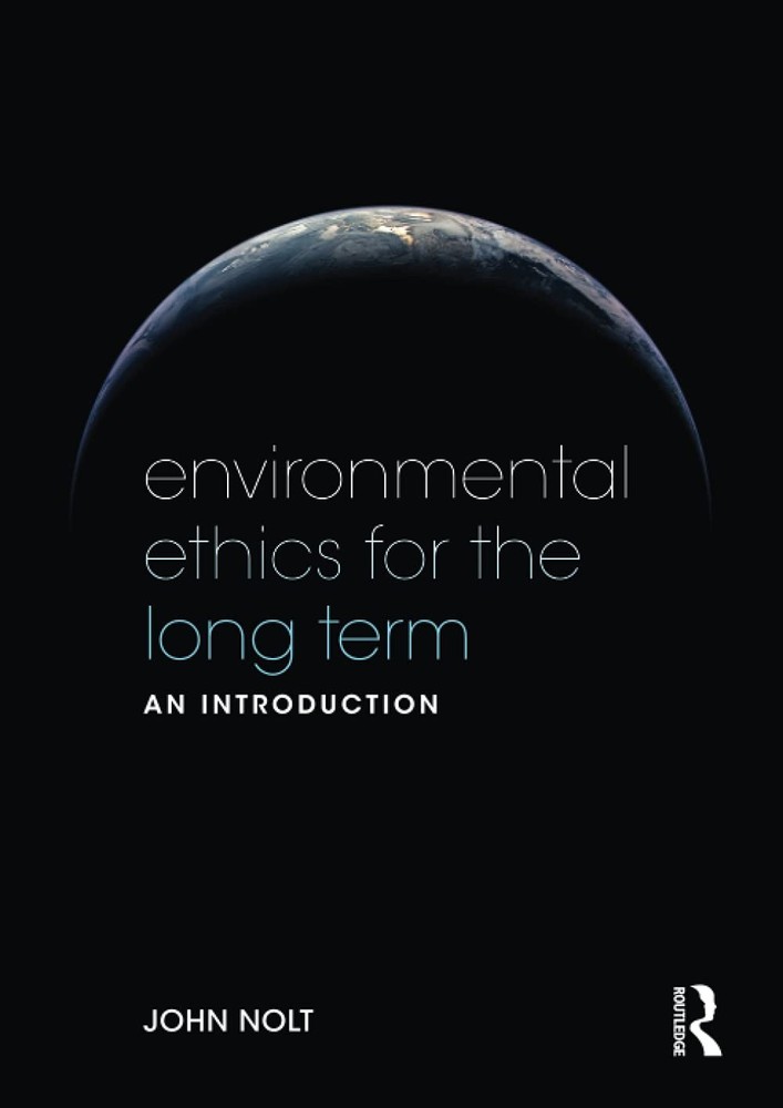 Environmental Ethics for the Long Term