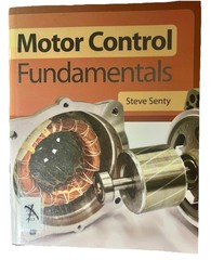 Motor Control Fundamentals by Steve Senty (2013), Trade Paperback)