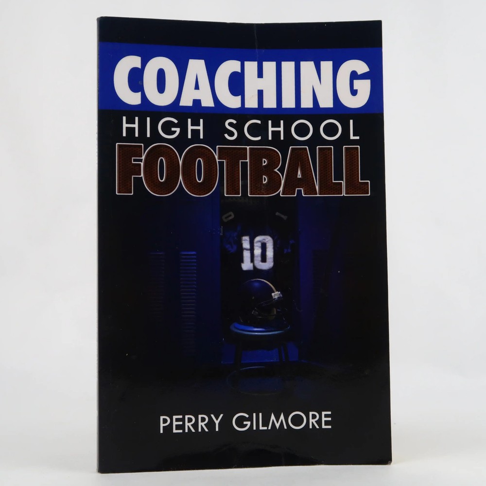 Coaching High School Football – A Brief Handbook for High… by Perry Gilmore
