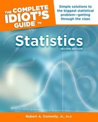 Complete Idiot’s Guide to Statistics by Robert A. Donnelly Jr. (2007, UK-B…