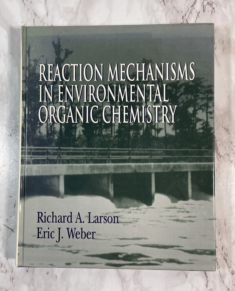 Reaction Mechanisms in Environmental Organic Chemistry by RichardA. Larson…