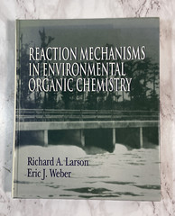 Reaction Mechanisms in Environmental Organic Chemistry by RichardA. Larson…