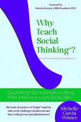 Why Teach Social Thinking? – Paperback By Michelle Garcia Winner – GOOD
