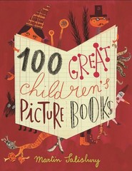 100 Great Children’s Picturebooks by Salisbury