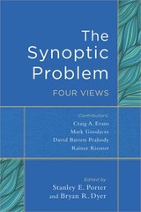 The Synoptic Problem: Four Views (Paperback or Softback)