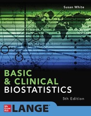 BASIC & CLINICAL BIOSTATISTICS: FIFTH EDITION BY Susan White PAPERBACK