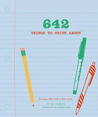 642 Things to Write About: Young Writer’s Edition: (Creative Writing Prompts…