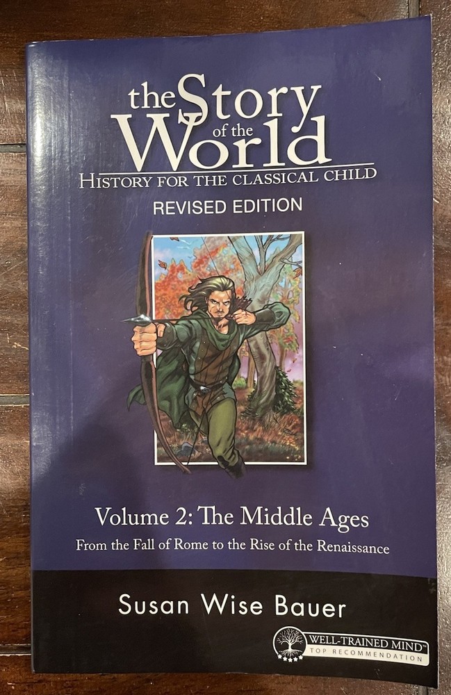 Story of the World: Middle Ages Vol 2 – REVISED EDITION – by Susan Wise Bauer