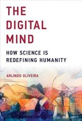The Digital Mind: How Science Is Redefining Humanity (MIT Press) – NEW