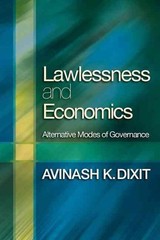 Lawlessness and Economics: Alternative Modes of Governance by Avinash K. Dixit (