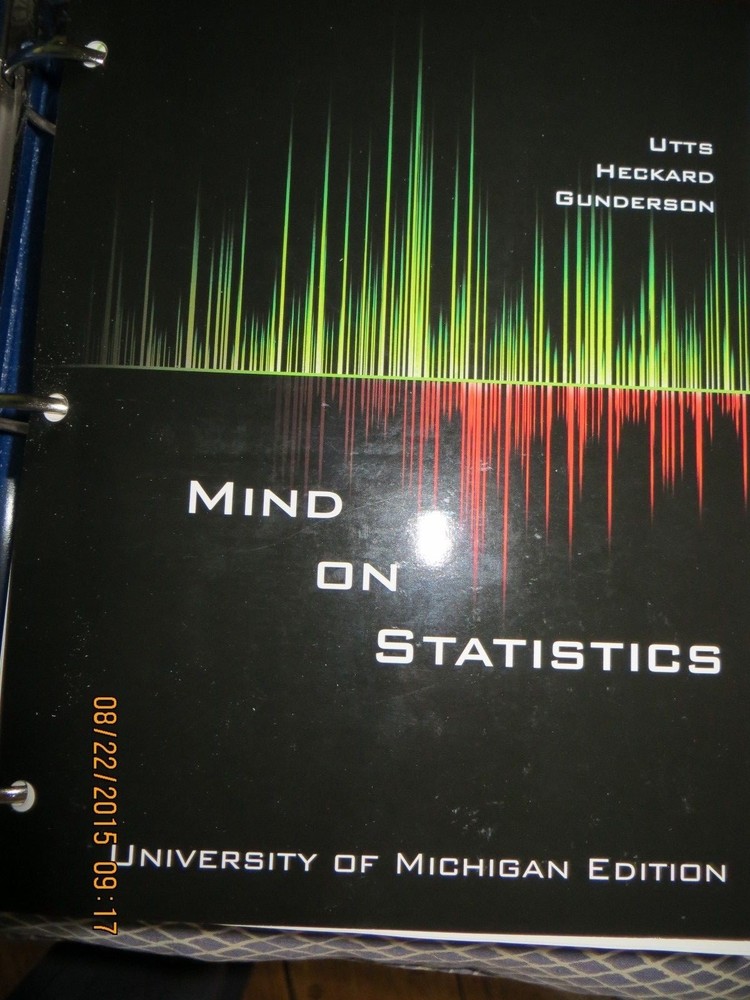 Mind on Statistics by Utts Heckard Gunderson UofMichigan Edition Stats 250 Lo