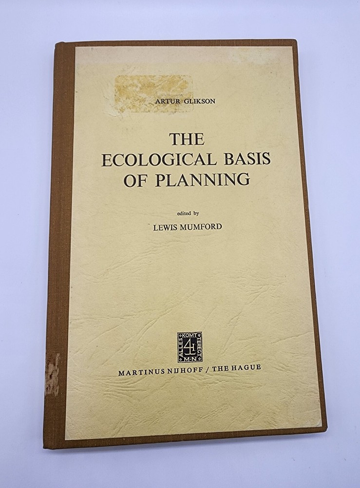 The Ecological Basis of Planning – Artur Glikson – Lewis Mumford – 1972