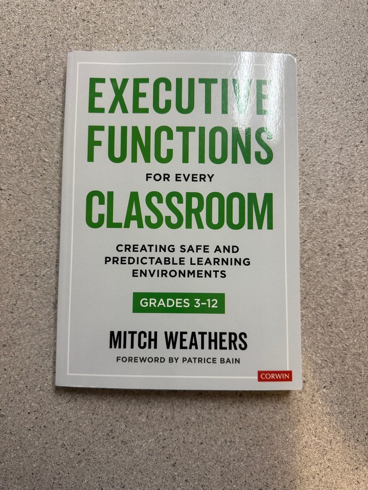 Executive Functions for Every Classroom – Weathers – 2024 Corwin pb – SIGNED COP