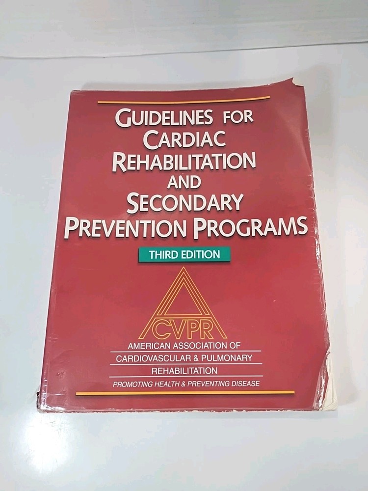 Guidelines for Cardiac Rehabilitation & Secondary Prevention Programs AACVPR 3rd