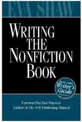 Writing the Nonfiction Book: A Successful Write- paperback, Eva Shaw, 0966269624