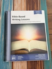 Bible-Based Writing Lessons: Implementing The Structure and Style Writing Method