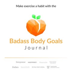 The Badass Body Goals Journal by Habit Nest. Booty Shaping & Resistance Training