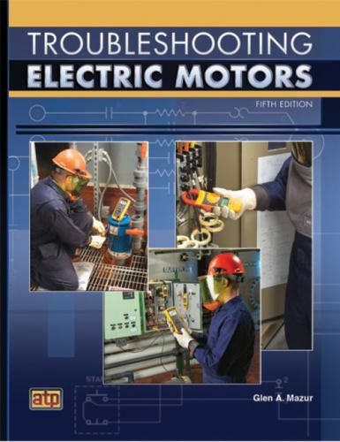Troubleshooting Electric Motors, Mazur, Glen A.,