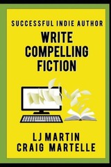 Write Compelling Fiction: Tips, Tricks, & Hints With Example…