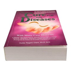 The Cure for All Diseases by Hulda Regehr Clark Alternative Health Paperback