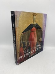 The Healing Presence of Art A History of Western Art in Hospitals Cork, Richard