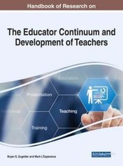 Handbook of Research on the Educator Continuum and Development of Teachers: New