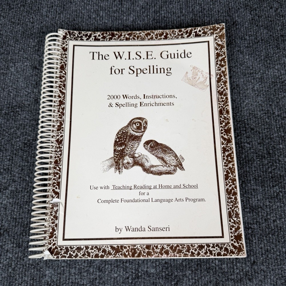 The Wise Guide for Spelling by Wanda Sanseri Paperback Homeschool Spiral Bound