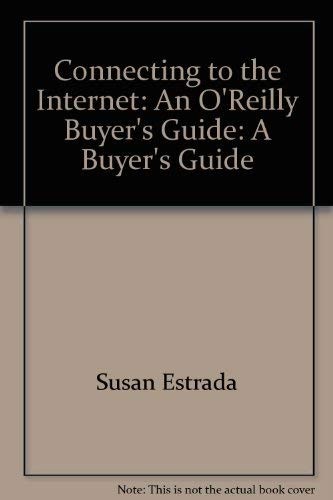 Connecting to the Internet: An O’Reilly Buyer’s Guide