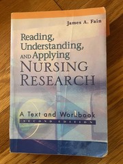 Reading, Understanding, and Applying Nursing Research by James A. Fain