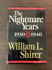 SIGNED The Nightmare Years, 1930-1940 by Willliam Shirer; 1st Edition, 1984 HCDJ