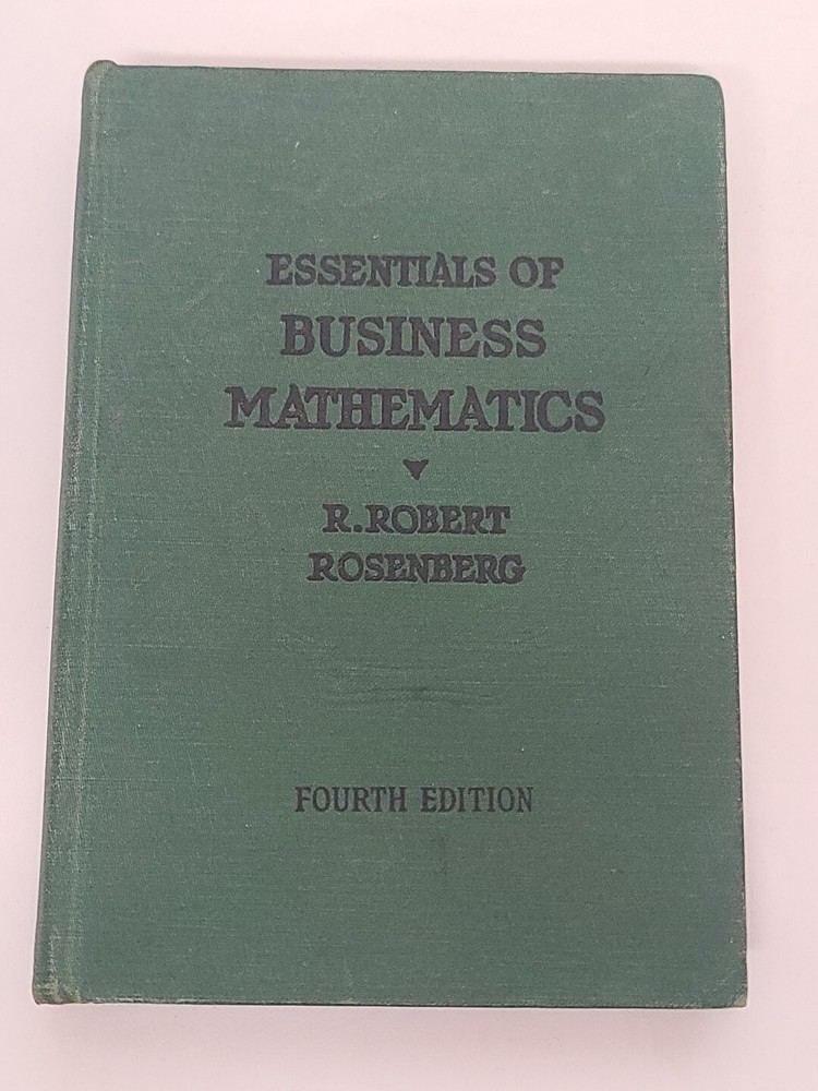 Essentials of Business Mathematics Rosenberg Vtg 40s 1945 School Text Book Stock