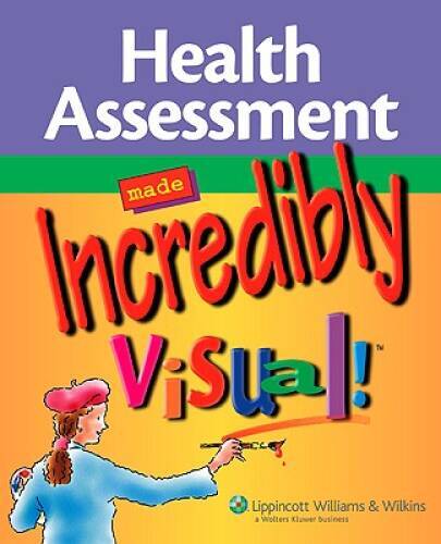Health Assessment Made Incredibly Visual (Incredibly Eas – VERY GOOD