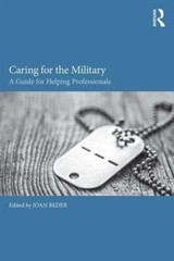 Caring for the Military: A Guide for Helping Professionals by Joan Beder: Used