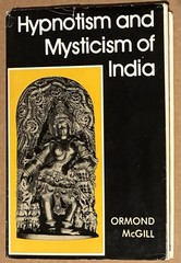 Hypnotism and Mysticism of India Ormond McGill 1979 HC DJ 1st Edition