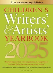 Children’s Writers & Artists Yearbook 2025 : The Best Advice on Writing and P…