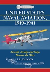 United States Naval Aviation, 1919-1941 Aircraft, Airships and Ships Between new