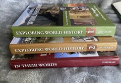 Exploring World History, Part 1 & 2, In Their Words, and more, Notgrass