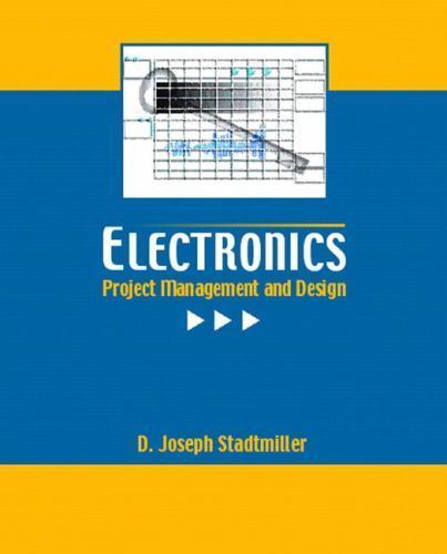 Electronics: Project Management and Design (With CD-ROM)