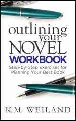 Outlining Your Novel Workbook: Step-by-Step Exercises for … (paperback)