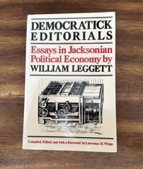 Democratick Editorials by William Leggett (1984, Trade Paperback) FREE SHIPPING