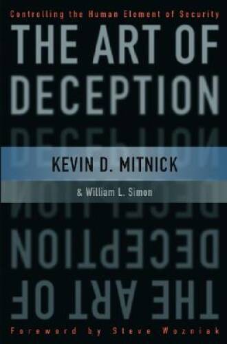 The Art of Deception: Controlling the Human Element of Security – VERY GOOD